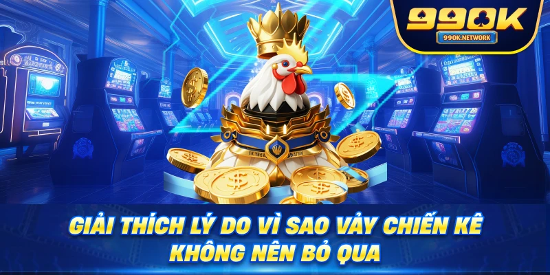 Giải thích lý do vì sao vảy chiến kê không nên bỏ qua