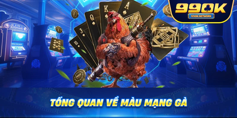 Tổng quan về màu mạng gà